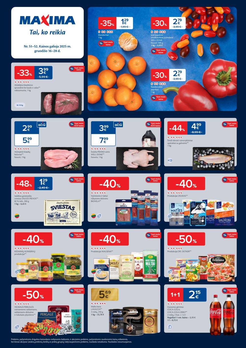 Naujausi konkurso pasiūlymai iš "MAXIMA" (-33% kiaulienos sprandinė), "RIMI" (-50% antiena) ir "NORFA" (8,99€ šaldytos krevetės) katalogų: atraskite daugiau šių dienų akcijų ir nuolaidų!