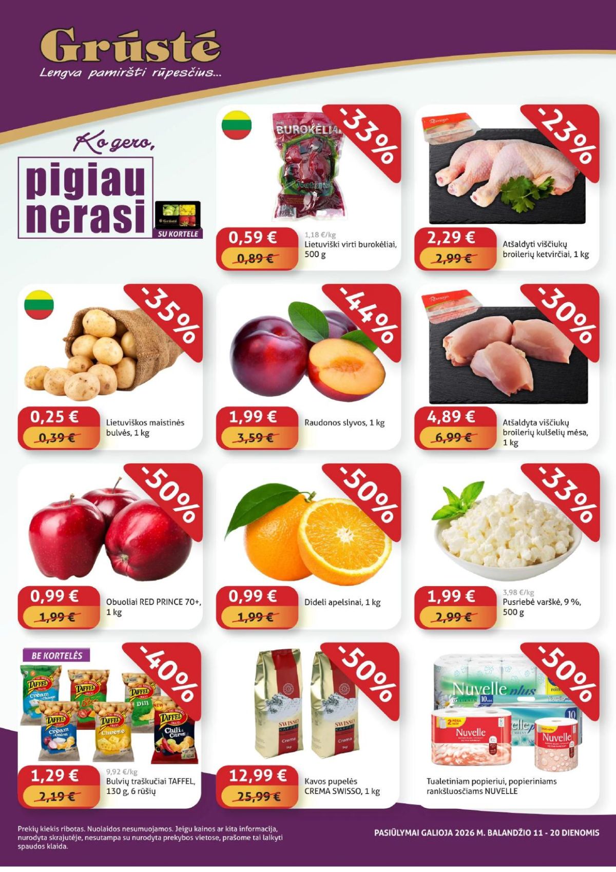 GRŪSTĖ - Ko gero pigiau nerasi (2026 04 11 - 2026 04 20)