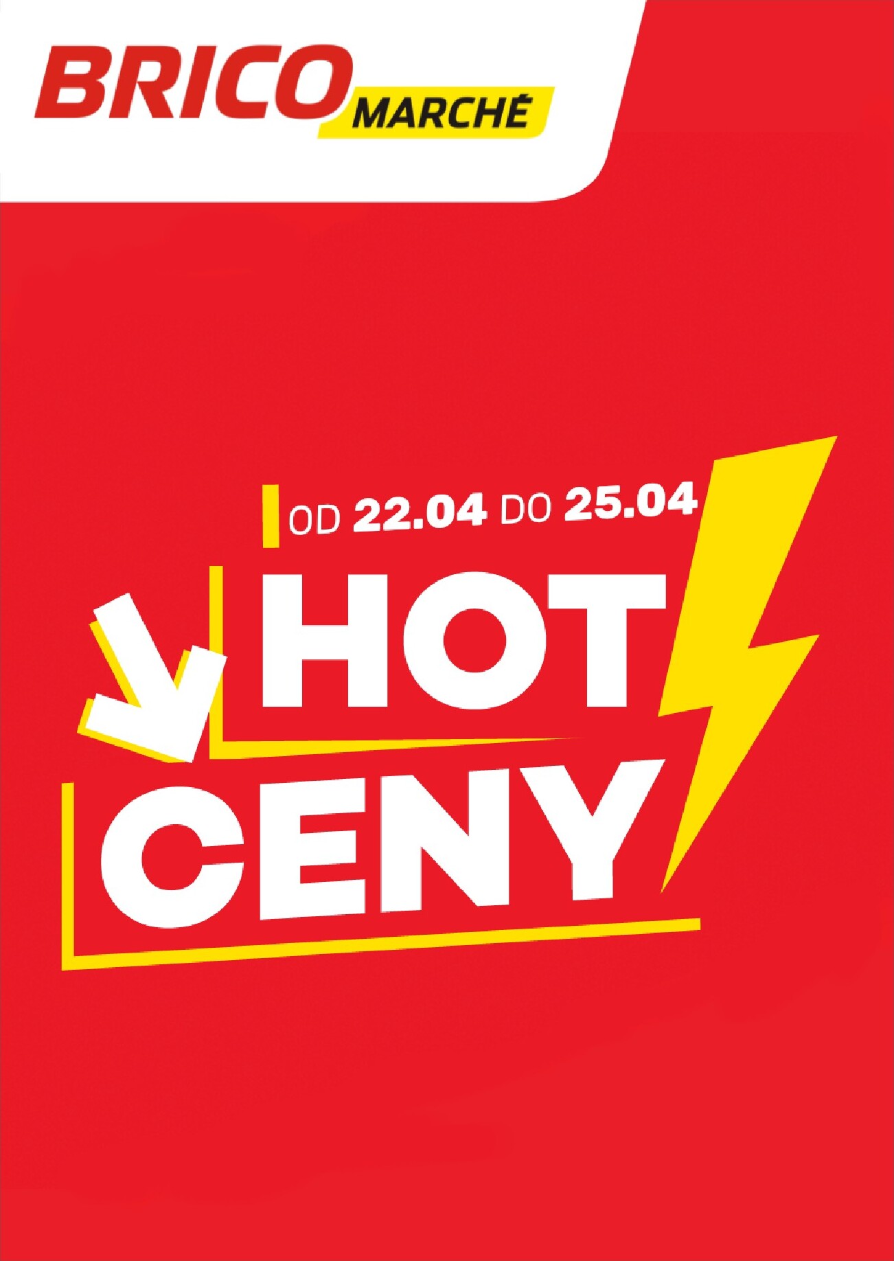 Nowa gazetka Bricomarché - Hot ceny ważna od 22.04.2026 do 25.04.2026