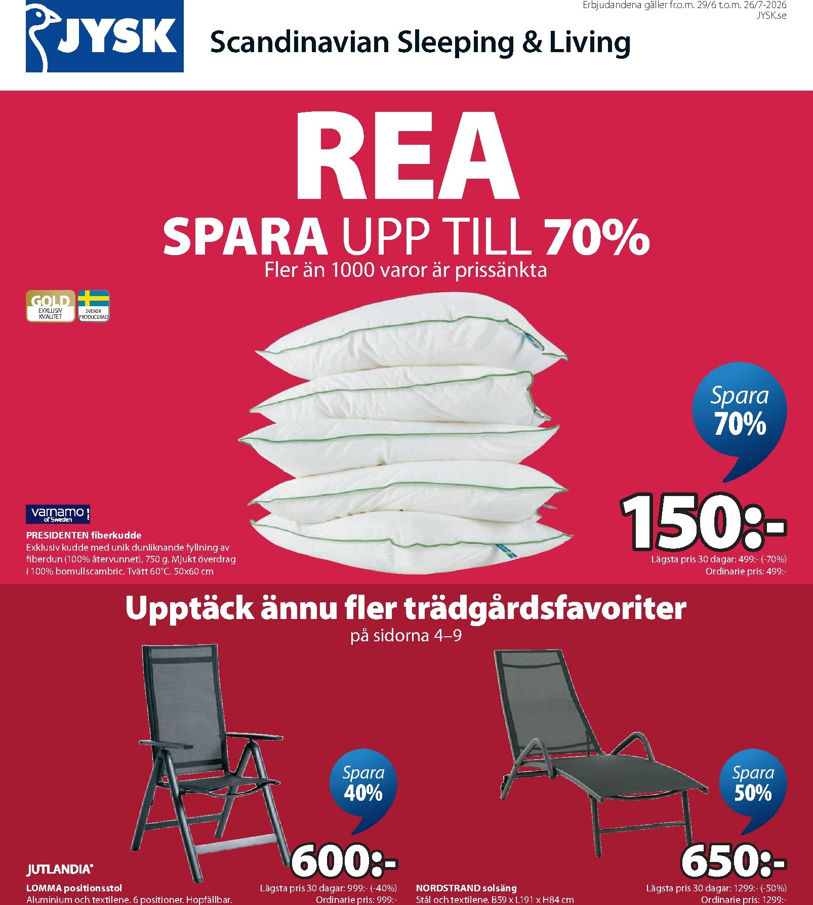 Aktuellt JYSK reklamblad från måndag, 29/06/2026 till söndag, 26/07/2026