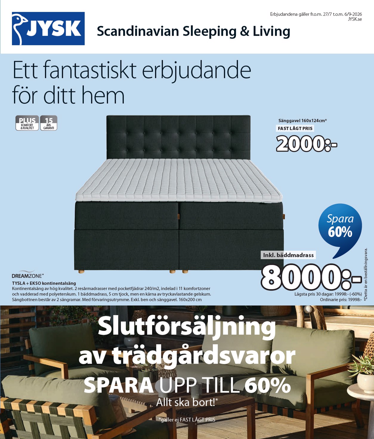Aktuellt JYSK reklamblad från måndag, 27/07/2026 till söndag, 06/09/2026