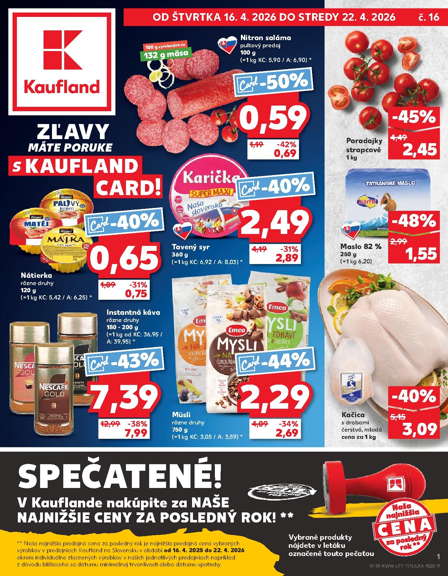 Nový leták Kaufland platný od štvrtka, 16.04.2026 do stredy, 22.04.2026
