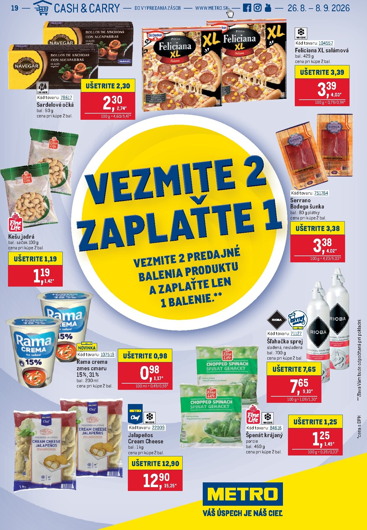 Aktuálny Metro - Vezmite 2 Zaplaťte 1 leták od stredy, 26.08.2026 do utorka, 08.09.2026