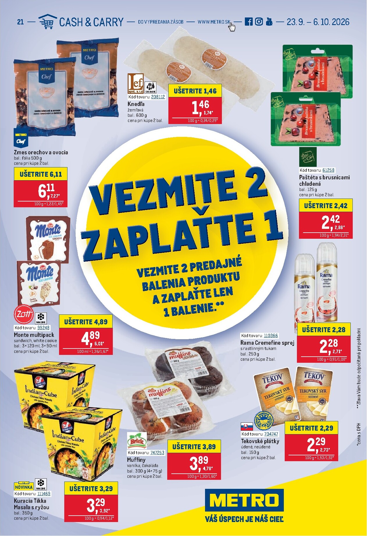 Aktuálny Metro - Vezmite 2 Zaplaťte 1 leták od stredy, 23.09.2026 do utorka, 06.10.2026