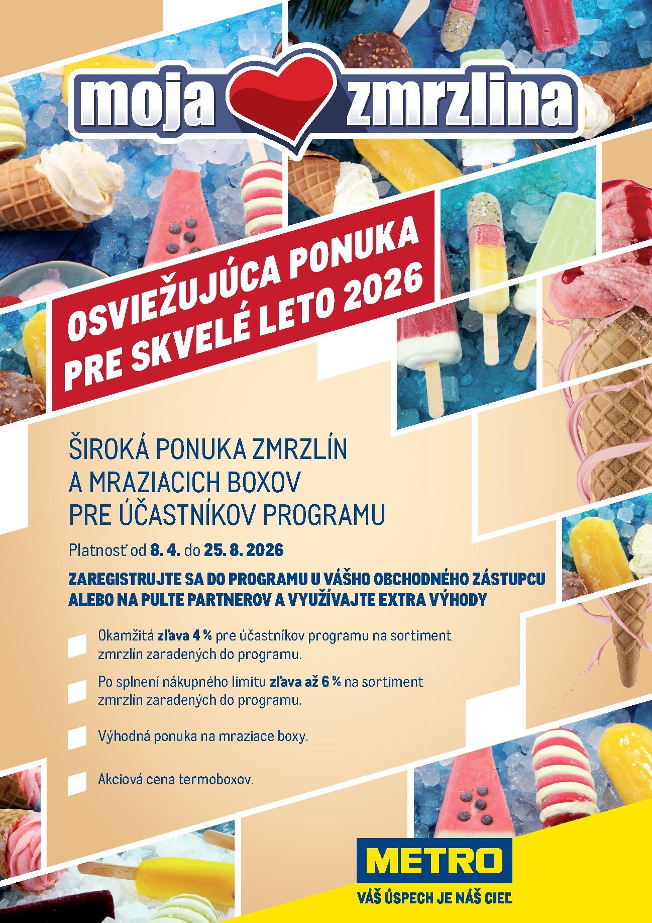 Aktuálny leták Metro - Moja Zmrzlina platný od stredy, 08.04.2026 do utorka, 25.08.2026