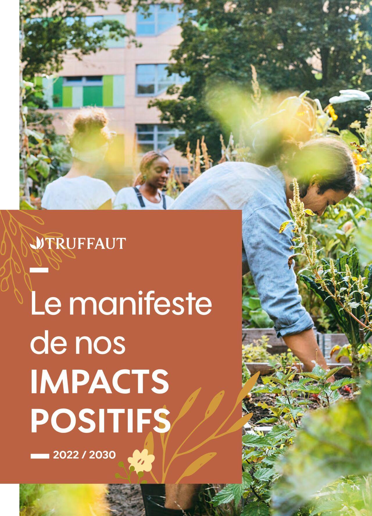 Truffaut Le manifeste de nos impacts positifs à partir du 01/08/2023 - 31/12/2030