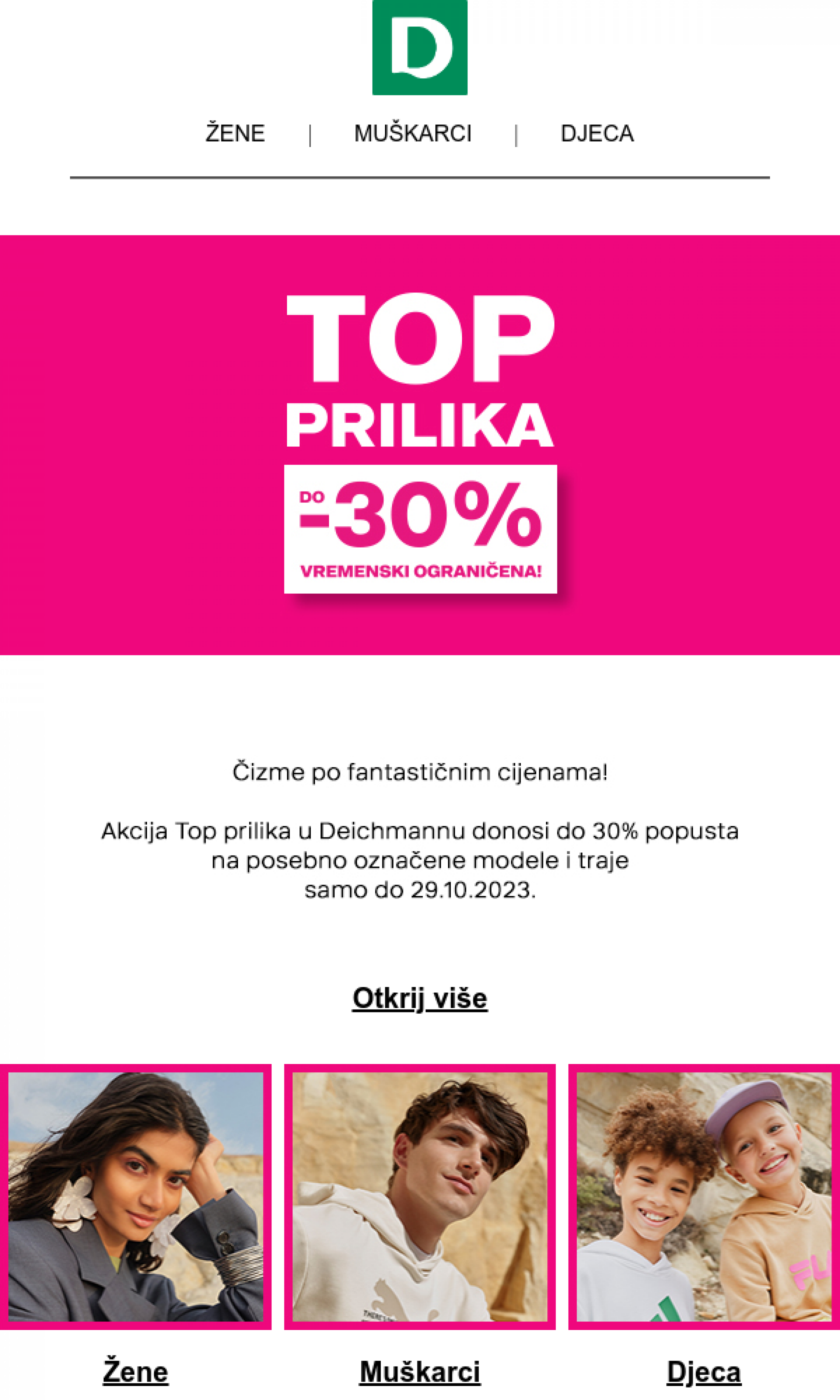 Deichmann - Čizme po fantastičnim cijenama! Akcija Top prilika u Deichmannu donosi do 30% popusta na posebno označene modele i traje samo do 29.10.2023.